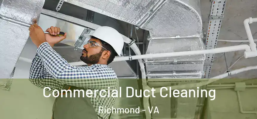  Commercial Duct Cleaning Richmond - VA