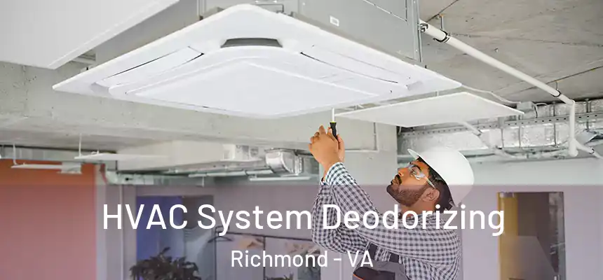 HVAC System Deodorizing Richmond - VA