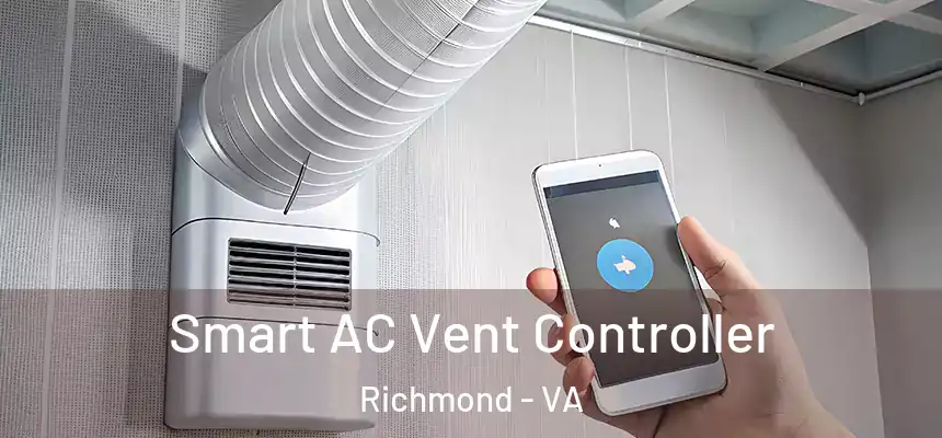  Smart AC Vent Controller Richmond - VA